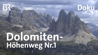 Der DolomitenHöhenweg Nr1  Wandern im Gipfelparadies  Doku  BergaufBergab  BR [upl. by Vicki600]