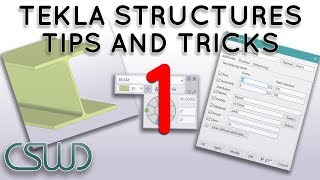 Tips and Tricks Part 1  Modeling Techniques Using Tekla Structures [upl. by Lissy]