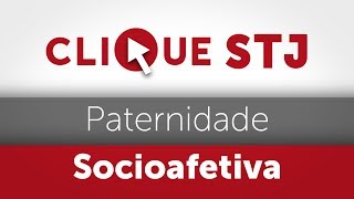 Clique STJ  Paternidade Socioafetiva 05102018 [upl. by Enomar]