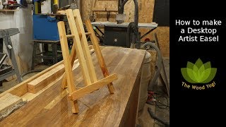 How to make a Desktop Artist Easel  Woodworking Project [upl. by Sarnoff]