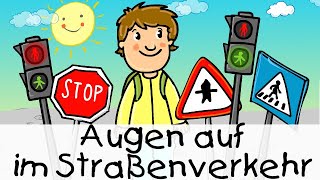 💡 Augen auf im Straßenverkehr  Kinderlieder zum Lernen [upl. by Gnauq]