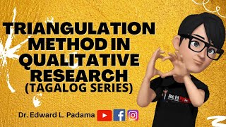 TRIANGULATION METHOD IN QUALITATIVE RESEARCH TAGALOG SERIES [upl. by Erdnoed]