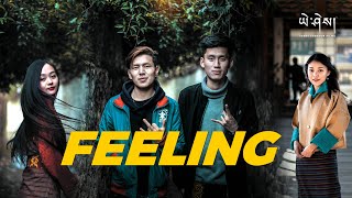 FEELING  Trigga Sk X Jzee Spirit  Music Video  Yeshi Lhendup Films [upl. by Peednus]