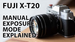 Fuji X T20 How to work with manual exposure [upl. by Annawyt]