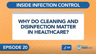 Episode 20 Why Do Cleaning and Disinfection Matter in Healthcare [upl. by Louisa]