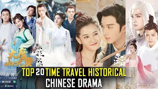 Top 20 Time Travel Historical Chinese Drama [upl. by Brittain]