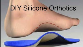 DIY Custom Silicone Orthotics and Insoles for Plantar Fasciitis [upl. by Cozza206]