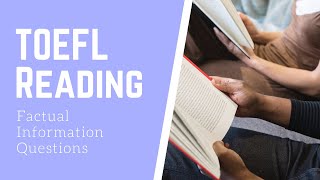 TOEFL Reading Mastery Factual Information Questions [upl. by Akina309]