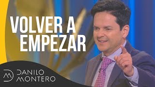 Volver a empezar  Danilo Montero  Prédicas Cristianas 2019 [upl. by Rosina]