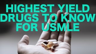 Highest Yield Drugs for USMLE [upl. by Terrene]