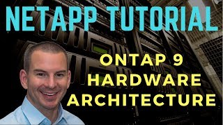 NetApp ONTAP 9 Clustered Hardware Architecture Tutorial [upl. by Annayr917]