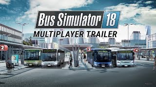 Bus Simulator 18 Multiplayer Trailer EN [upl. by Rockey]