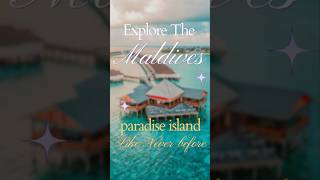 Explore MALDIVES Paradise Island Like Never Before [upl. by Bianka]