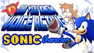 Sonic Characters  Did You Know Voice Acting [upl. by Sivraj]