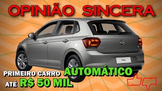 Primeiro carro automático de 30 a 50 mil reais Dicas com os melhores para você comprar tranquilo [upl. by Baudoin]