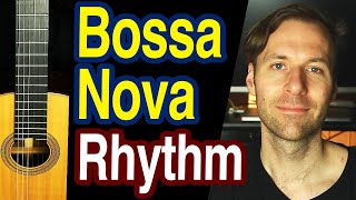 Bossa Nova Rhythm on Guitar  Complete Tutorial [upl. by Paterson]