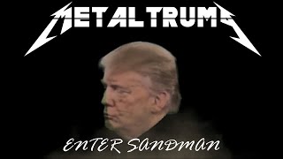 MetalTrump  Enter Sandman Metallica [upl. by Bakemeier]