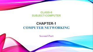 Chapter 1 Computer Networking  Part 2  Class 8 [upl. by Richy]