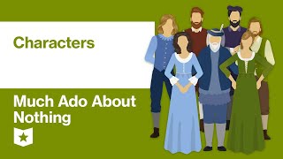 Much Ado About Nothing by William Shakespeare  Characters [upl. by Esinert]