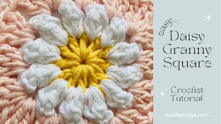 The EASIEST Daisy Granny Square Tutorial For Beginners [upl. by Anwahsar]