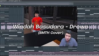 Windah Basudara  Drown BMTH Cover [upl. by Cogswell]