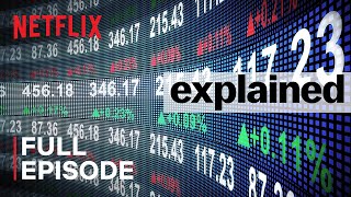 Explained  The Stock Market  FULL EPISODE  Netflix [upl. by Ylehsa]