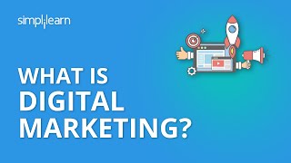 What Is Digital Marketing  Introduction To Digital Marketing  Digital Marketing  Simplilearn [upl. by Akila109]