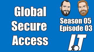 S05E03  Global Secure Access IT [upl. by Win170]