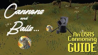 Cannons and Balls How to cannon in OSRS [upl. by Ardnuassac276]