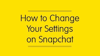 How to Change Your Settings on Snapchat [upl. by Neret]