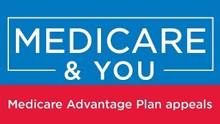 Medicare amp You Medicare Advantage Plan appeals [upl. by Alviani]