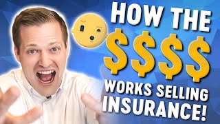 How Insurance Agent Commissions amp Pay Works No BS [upl. by Ilrahc]