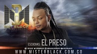 El Preso  Mr Black ® [upl. by Kissie489]