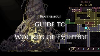 Guide to Wounds of Eventide【Blasphemous DLC】 [upl. by Marpet]