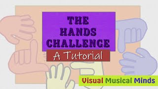 The Hands Challenge A Tutorial [upl. by Dacie759]