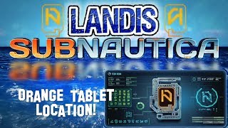 Orange Tablet Location  Subnautica Guides ZP [upl. by Shannah78]