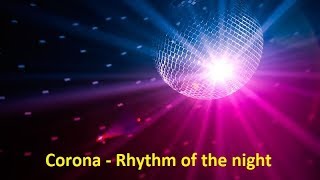 Corona  Rhythm Of The Night Lyrics [upl. by Katzman766]