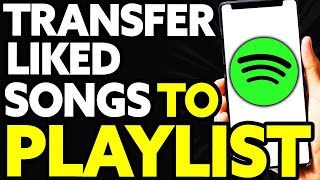 How To Transfer Liked Songs To Playlist Spotify EASY [upl. by Anide456]