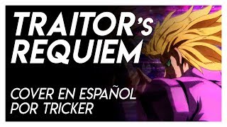 TRAITORS REQUIEM  JJBA Golden Wind OP2 Spanish Cover by Tricker [upl. by Mccarty687]