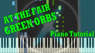 ParashockX Outro song At the fair  Green Orbs  Piano Tutorial [upl. by Lehplar]