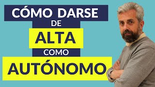 👉 Cómo darse de ALTA AUTÓNOMO  💥ACTUALIZADO 2021💥 [upl. by Anihpled]