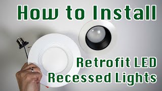 How to Choose and Install Retrofit LED Recessed Lighting  Easy DIY [upl. by Willyt315]