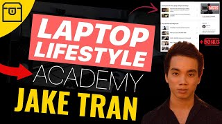 Laptop Lifestyle Academy Review by Jake Tran  How To Find High Paying Work From Home  Remote Jobs [upl. by Aural]