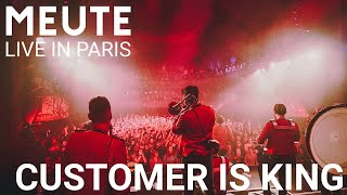 MEUTE  Customer Is King Live in Paris [upl. by Annasor346]