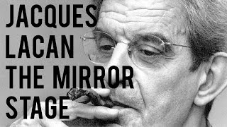 Jacques Lacan  The Mirror Stage [upl. by Chris395]