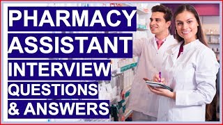 PHARMACY ASSISTANT Interview Questions and Answers Become a Dispensary Assistant [upl. by Alikat130]