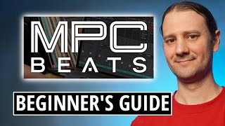 MPC Beats Software Tutorial  For Complete Beginners [upl. by Ainslee]