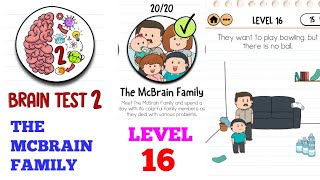 Brain test 2 The McBrain Family level 16 solution or walkthrough [upl. by Klute334]