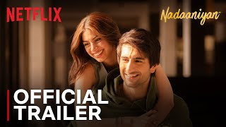 Nadaaniyan  Official Trailer  Ibrahim Ali Khan Khushi Kapoor  Netflix India [upl. by Alithea]