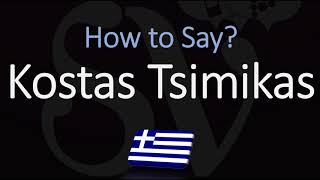 how to Pronounce Kostas Tsimikas CORRECTLY [upl. by Holihs]